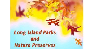 Long Island Parks and Nature Preserves from Your Local Kids